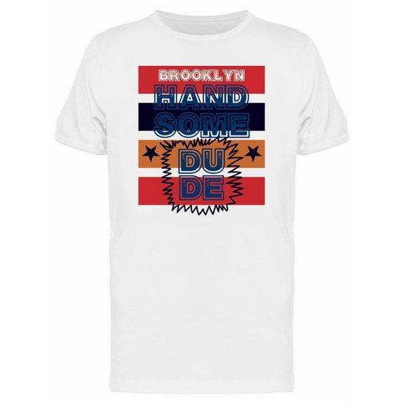 Brooklyn Handsome Dude Graphic Tee Men's -Image by Shutterstock