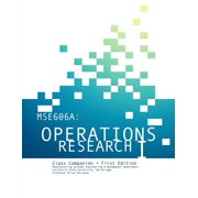Mse606a: Operations Research I Class Companion, (Paperback)