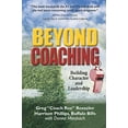 thumbnail image 1 of Pre-Owned Beyond Coaching: Building Character and Leadership, 9780982251478, 0982251475, Paperback,, 1 of 1