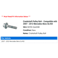 thumbnail image 2 of Crankshaft Pulley Bolt - Compatible with 2007 - 2012 Mercedes-Benz GL450 2008 2009 2010 2011, 2 of 2