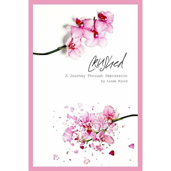 Crushed: A Journey Through Depression