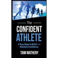 thumbnail image 2 of The Confident Athlete: 4 Easy Steps to Build and Maintain Confidence, 2 of 3