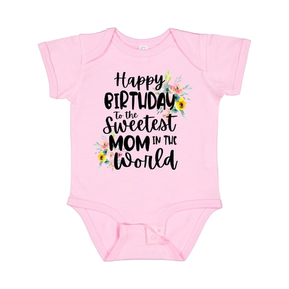 Inktastic Happy Birthday to the Sweetest Mom in the World Girls Baby Bodysuit