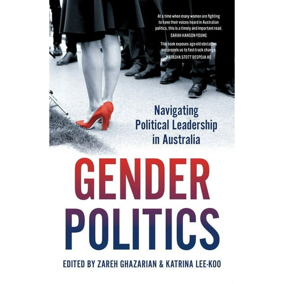 Gender Politics: Navigating Political Leadership in Australia, (Paperback)