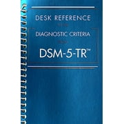 Desk Reference to the Diagnostic Criteria From DSM-5-TR (TM)Spiral-bound