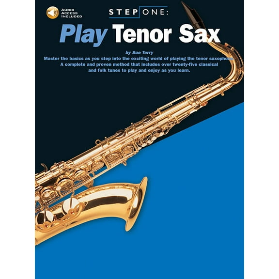 Step One: Play Tenor Sax