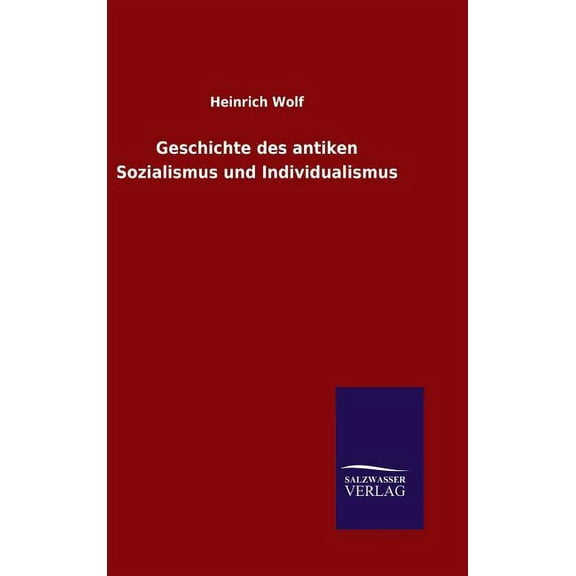 Geschichte des antiken Sozialismus und Individualismus (Hardcover)