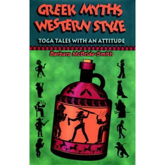 Pre-Owned Greek Myths, Western Style: Toga Tales With An Attitude (Hardcover) 0874835240 9780874835243