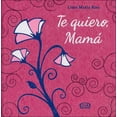 thumbnail image 1 of Te quiero mamá n.v. VR Editoras 9789876123907, 1 of 2