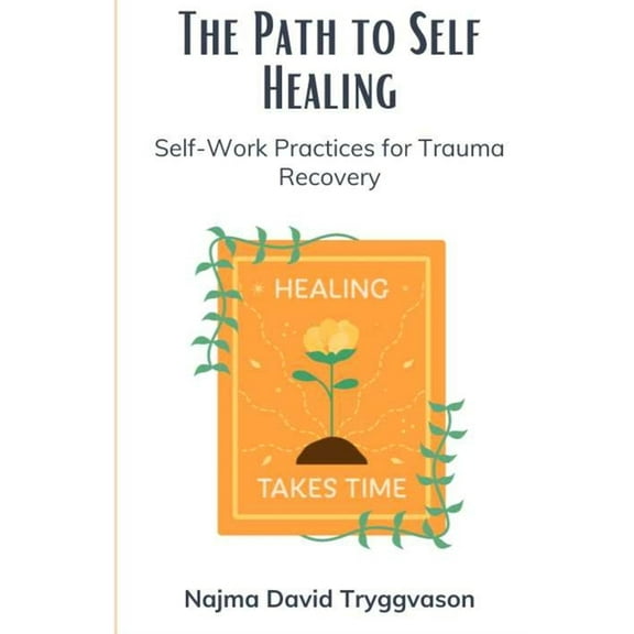 The Path to Self-Healing, (Paperback)