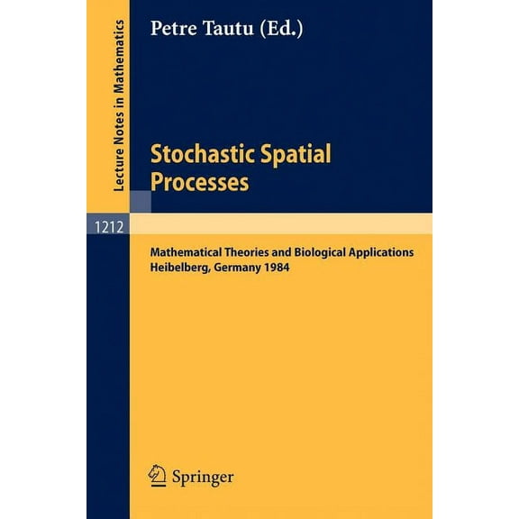 Lecture Notes in Mathematics Stochastic Spatial Processes: Mathematical Theories and Biological Applications, Book 1212, (Paperback)