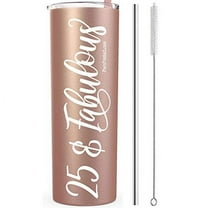 25 & Fabulous 20 Oz Stainless Steel Rose Gold Tumbler | Gifts For 25 Year Old Girl | 25Th Birthday Party Supplies For Girls | 25Th Birthday Gifts For Girls | 25Th Birthday Decorations | Birthday Gifts