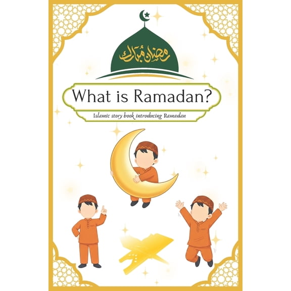 What is Ramadan?: An islamic no face story book about introducing Ramadan for kids, (Paperback)