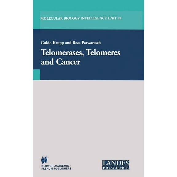 Molecular Biology Intelligence Unit Telomerases, Telomeres and Cancer, Book 22, (Hardcover)