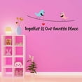 thumbnail image 3 of Children Together is our Favorite Place Cute Quotes & Sayings Wall Decal Decoration Lovely Couple Birds Together Motivational Quote Lasts Years and Easily Removable - Size: 10 In(W) x 4 In(H), 3 of 5
