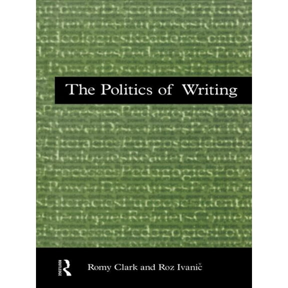 The Politics of Writing, (Paperback)