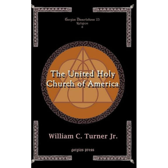 Gorgias Dissertations The United Holy Church of America, (Hardcover)