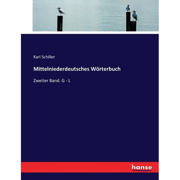 Mittelniederdeutsches Wörterbuch : Zweiter Band. G - L (Paperback)