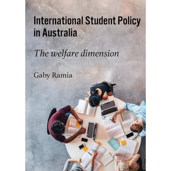 International Student Policy in Australia: The welfare dimension, (Paperback)