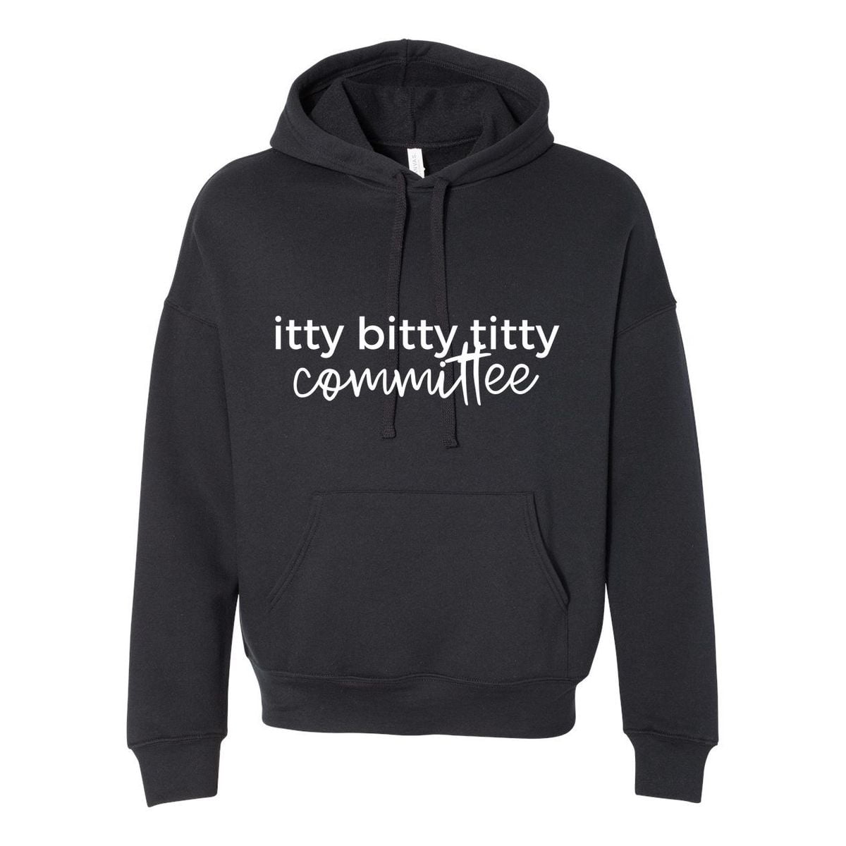 Quote Humour Itty bitty titty committee Pullover Hoodie Funny