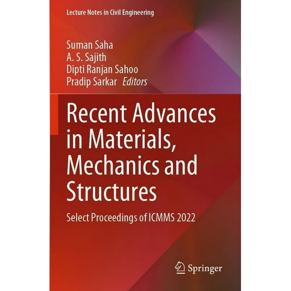 Lecture Notes in Civil Engineering Recent Advances in Materials, Mechanics and Structures: Select Proceedings of Icmms 2022, Book 269, (Paperback)