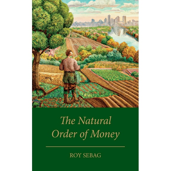 Pre-Owned The Natural Order of Money (Hardcover) 1915294223 9781915294227