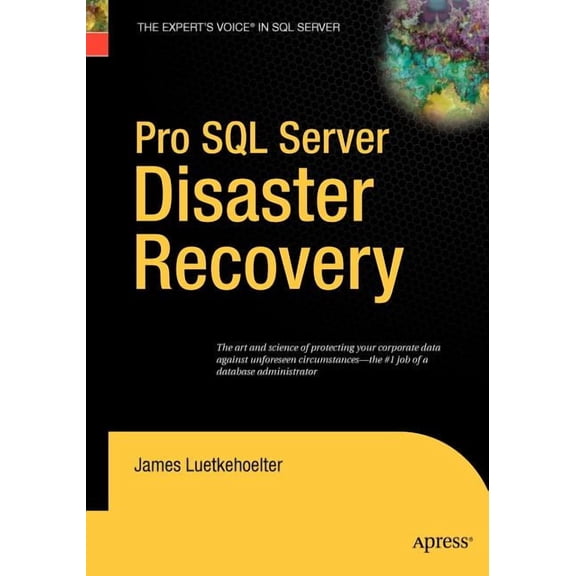 Pro SQL Server Disaster Recovery, (Hardcover)