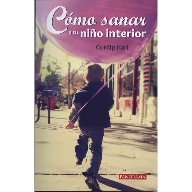 GANDHI COMO SANAR A TU NINO INTERIOR Gandhi GURDIP HARI