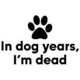 thumbnail image 3 of CafePress - In Dog Years I'm Dead - 20 Oz White Ceramic Mega Mug, 3 of 5
