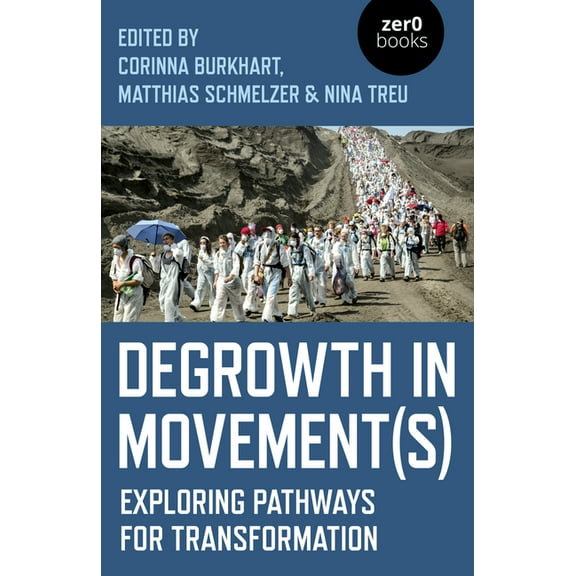 Degrowth in Movement(s) : Exploring Pathways for Transformation (Paperback)