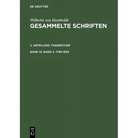 Gesammelte Schriften, Band 15, Band 2. 1799-1835, (Hardcover)