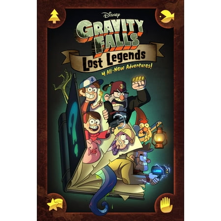 Gravity Falls: Lost Legends: 4 All-New Adventures! (Hardcover)