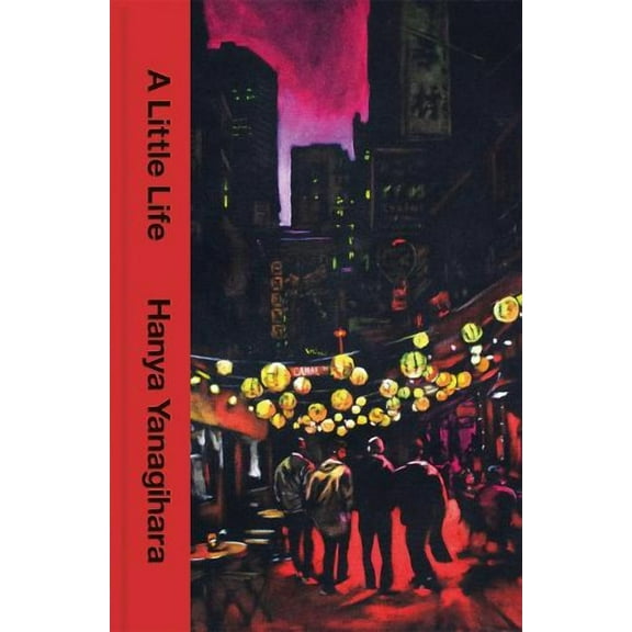 Hanya Yanagihara A Little Life (Hardcover)