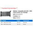 thumbnail image 2 of Radiator - Compatible with 2003 - 2008 Toyota Corolla 1.8L 4-Cylinder 2004 2005 2006 2007, 2 of 2