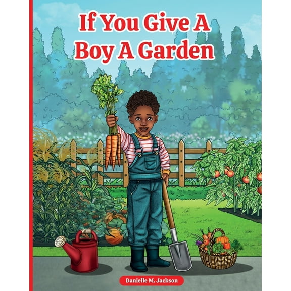 If You Give a Boy a Garden, (Paperback)