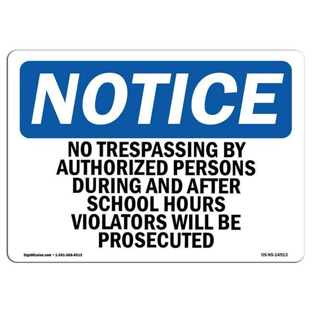 SignMission OS-NS-A-1824-L-14913 18 x 24 in. OSHA Notice Sign - No Trespassing by Unauthorized Persons During