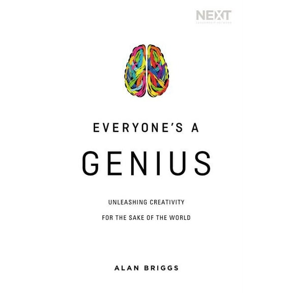 Everyone's a Genius: Unleashing Creativity for the Sake of the World (Paperback)