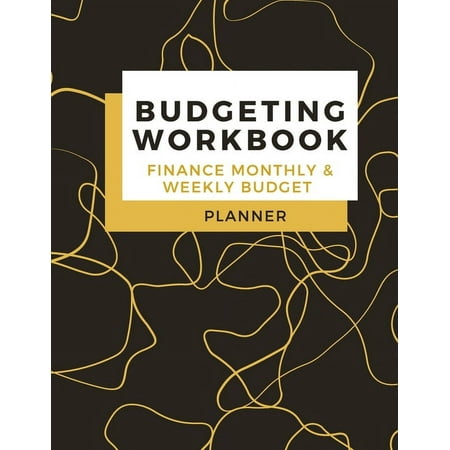Budgeting Workbook Finance Monthly & Weekly Budget Planner: Simple and Useful Expense Tracker Bill Organizer Journal (8,5 x 11) Large Size (Paperback)