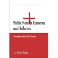 thumbnail image 1 of Public Health Concerns and Reforms : Perceptions of the Civil Society (Hardcover), 1 of 1