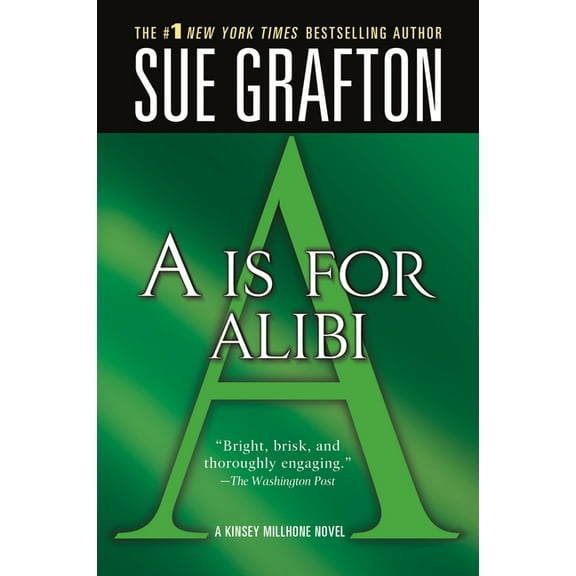 "A" Is for Alibi: A Kinsey Millhone Mystery