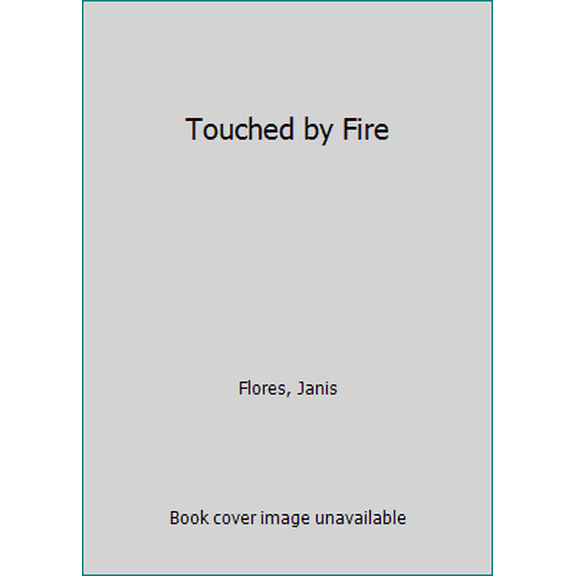 Pre-Owned Touched by Fire (Unknown) 044914660X 9780449146606