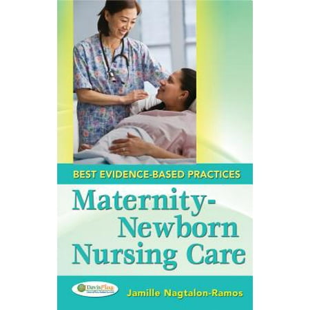 Maternal-Newborn Nursing Care : Best Evidence-Based