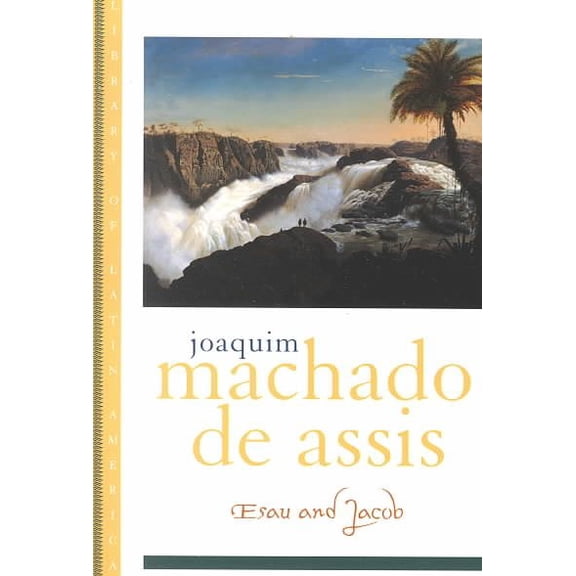 Pre-Owned Esau and Jacob (Library of Latin America) Paperback