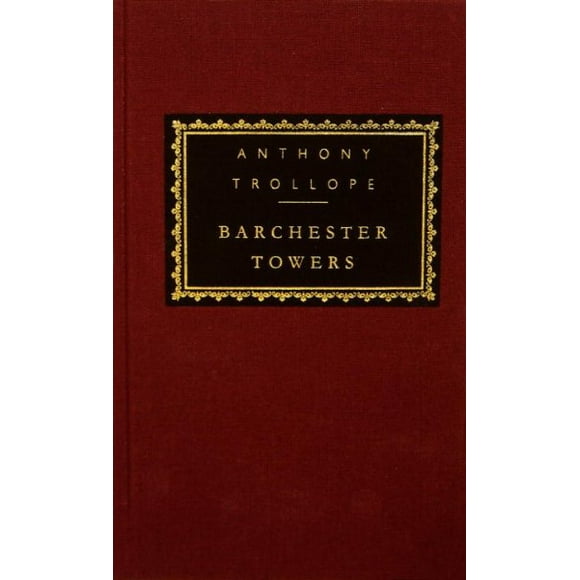 Chronicles of Barsetshire: Barchester Towers : Introduction by Victoria Glendinning (Hardcover)