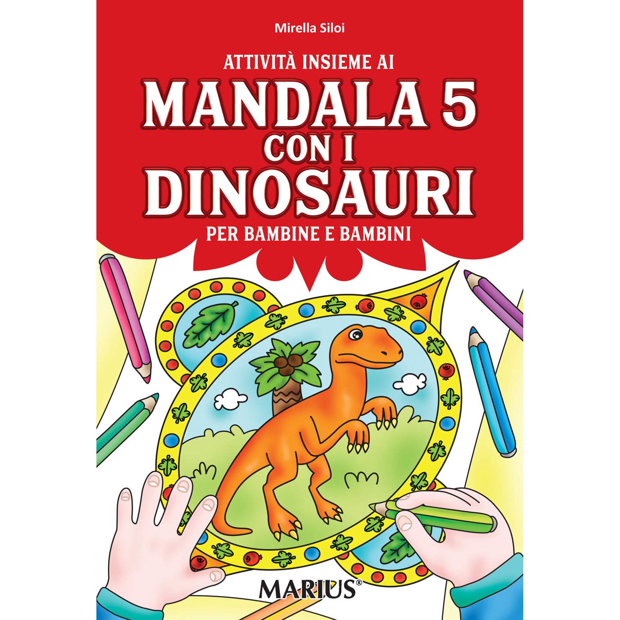 Milena Maganzin Attivit&agrave; insieme ai mandala 5 con i dinosauri. Per bambine e bambin (Paperback)