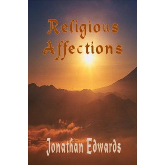 Pre-Owned The Religious Affections (Paperback) 1846857465 9781846857461
