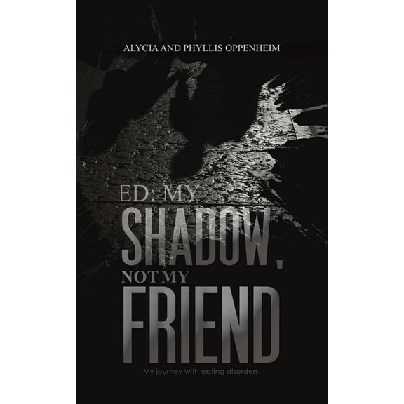 Ed: My Shadow, Not My Friend, (Paperback)