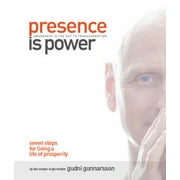 Presence Is Power: Seven Steps for Living a Life of Prosperity, Used [Paperback]
