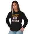 thumbnail image 4 of Retro This Mom Can Be A Bad Mutha Women's Long Sleeve T Shirt Brisco Brands L, 4 of 6