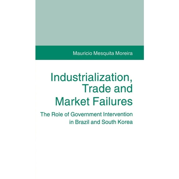 Industrialization, Trade, and Market Failures, (Hardcover)
